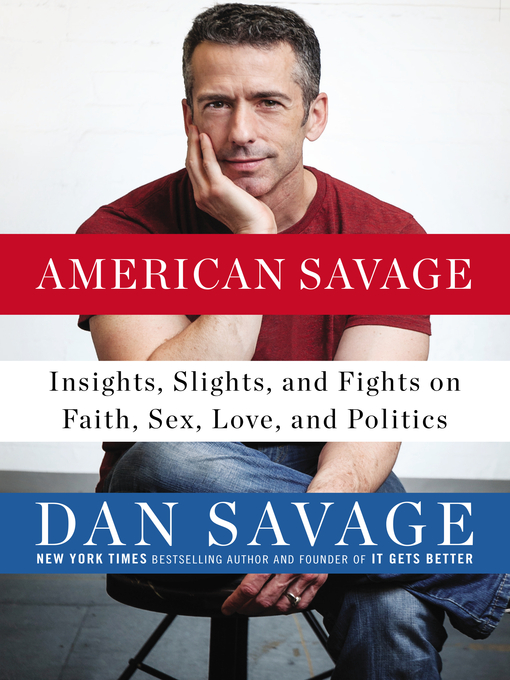 Title details for American Savage by Dan Savage - Wait list